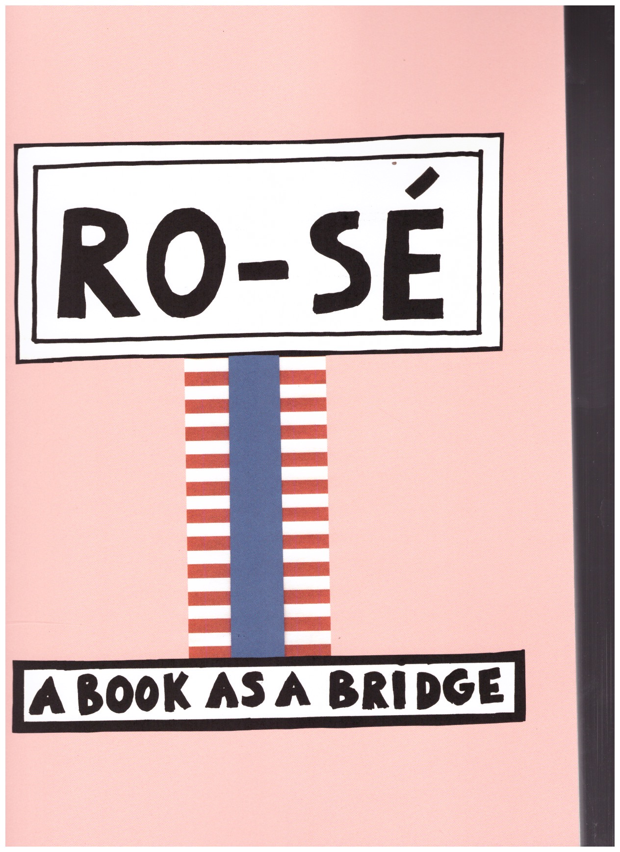 DU PASQUIER, Nathalie - RO-SÉ - a Book as a Bridge